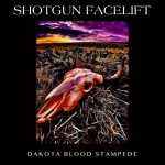 Dakota Blood Stampede by Shotgun Facelift