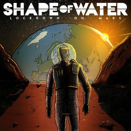 Lockdown On Mars by Shape Of Water Lockdown On Mars by Shape Of Water